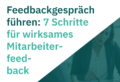 Titelgrafik zum Blogartikel „Feedbackgespräch führen: 7 Schritte für wirksames Mitarbeiterfeedback“ mit businessnaher Bildkomposition