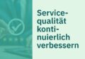 Grafik mit Text „Servicequalität kontinuierlich verbessern“ – Maßnahme zur Verbesserung der Kundenerfahrung